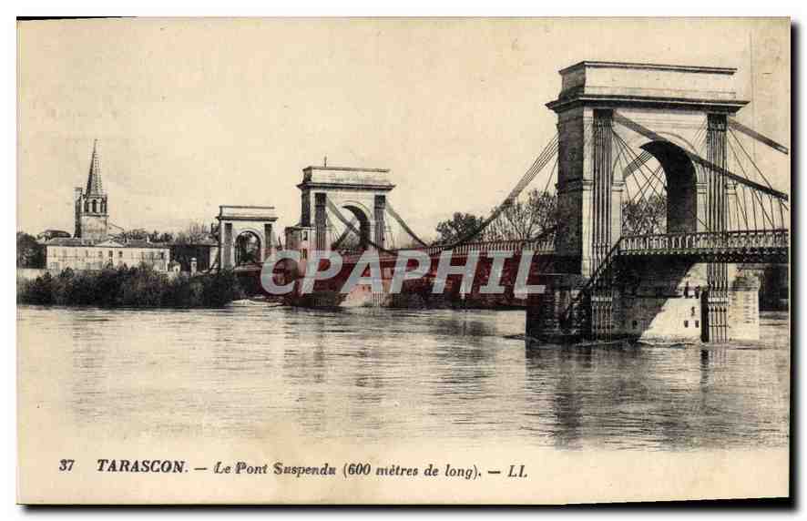 Tarascon — Le Pont Suspendu (600 mètres de long) — LL