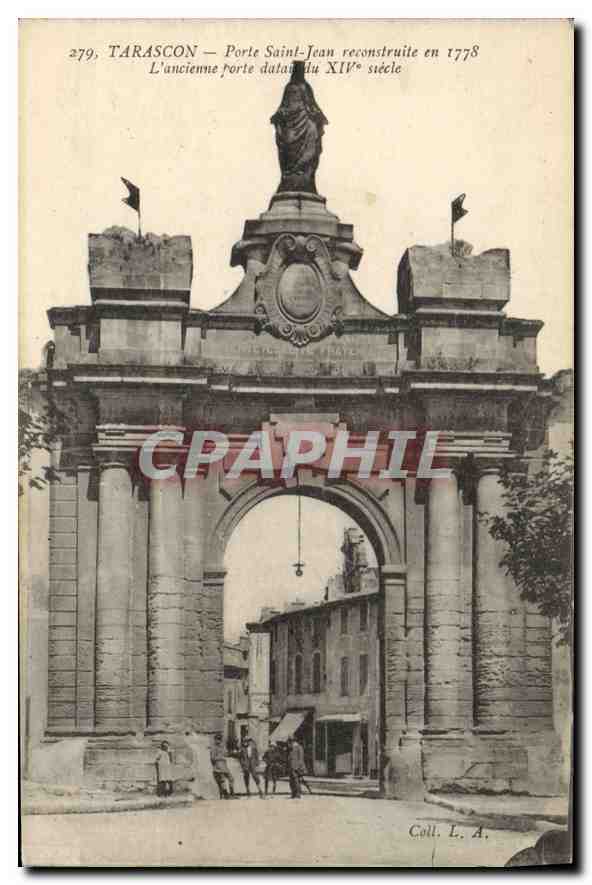 Tarascon — Porte Saint-Jean reconstruite en 1778, ancienne porte du XIVe siècle — Coll. L. A.