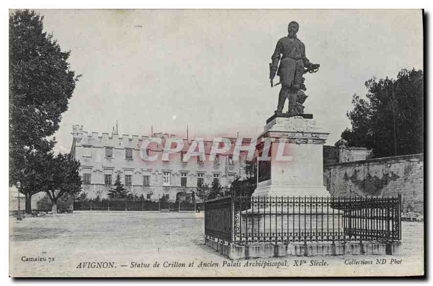 Avignon — Statue de Crillon et Ancien Palais Archiépiscopal, XVIIe Siècle — Camaeue 72