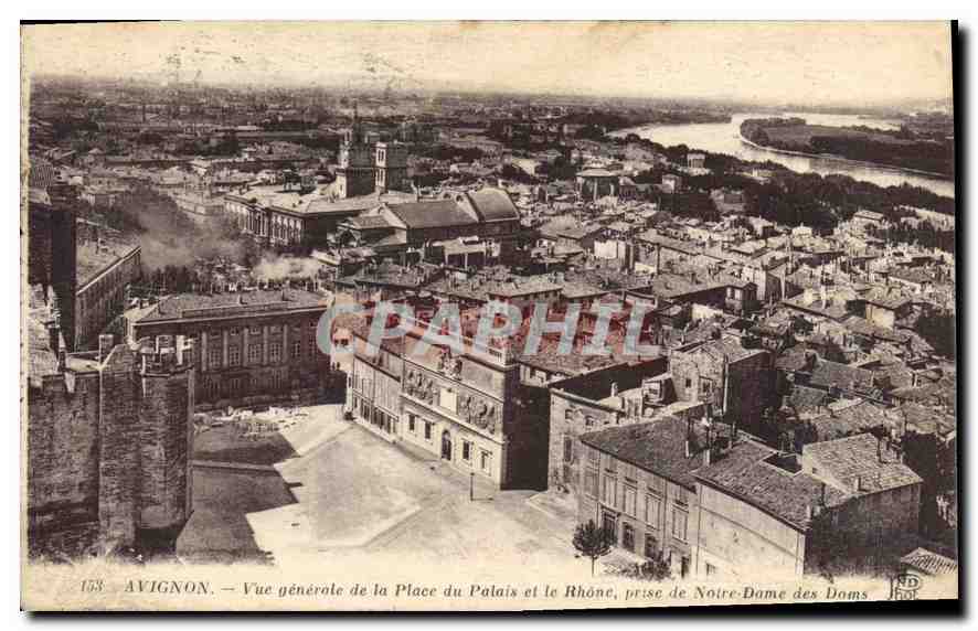 Avignon — Vue générale de la Place du Palais et le Rhône, prise de Notre-Dame des Doms — n° 153