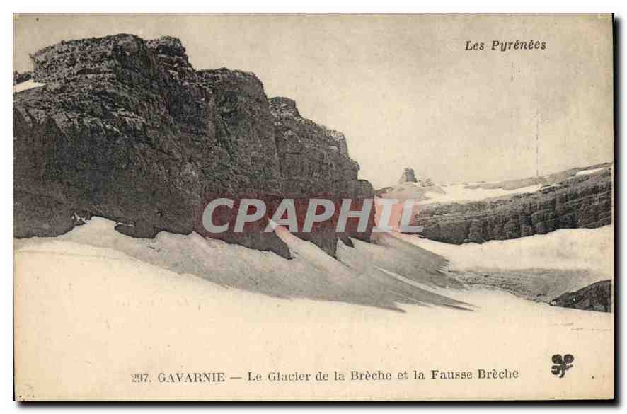 CPA Les Pyrenees Gavarnie Le Glacier de la Breche et la Fausse Breche 