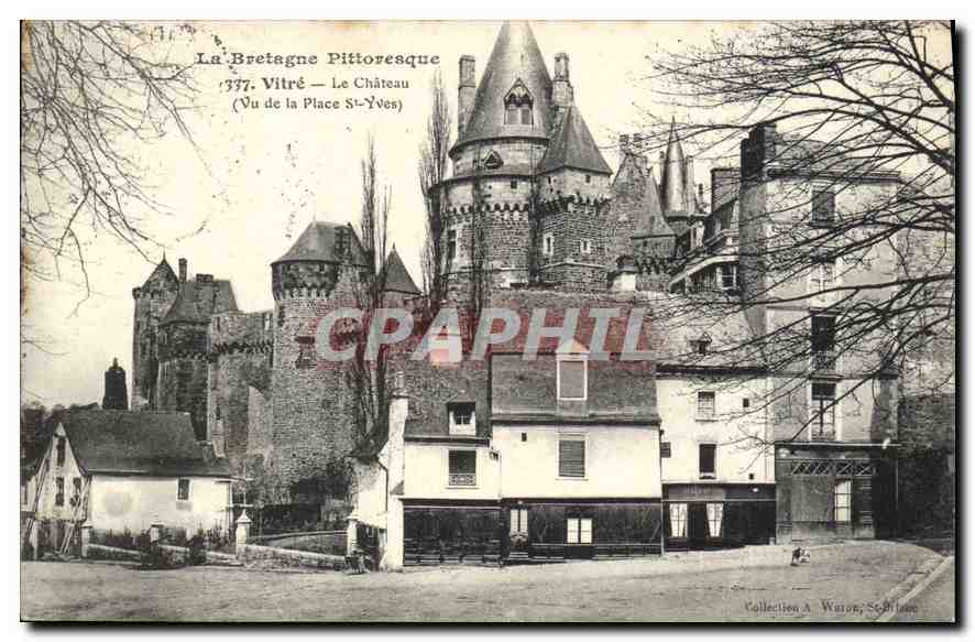 Vitré — Le Château (Vu de la Place St-Yves) — Collection A. Waron, St-Hilaire