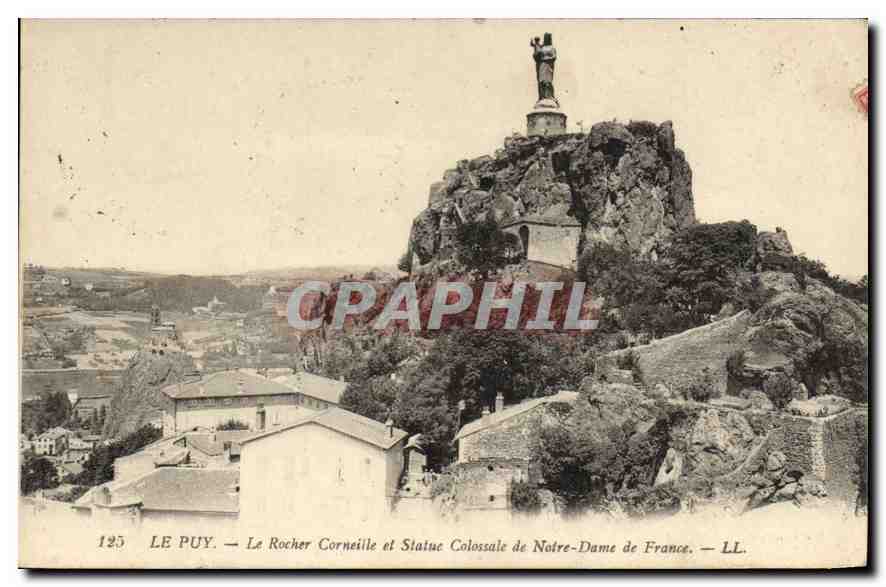 CPA Le Puy Le Rocher Corneille et Statue Colossale de Notre Dame de France 
