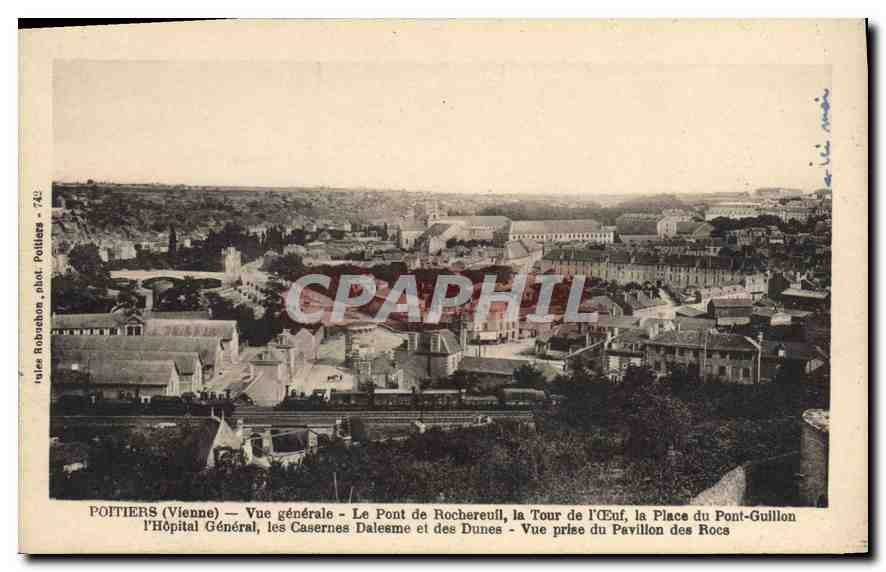 Poitiers (Vienne) — Vue générale — Le Pont de Rochereull, la Tour de l'Œuf, la Place du Pont-Guillon, l'Hôpital Général, les Casernes Dalesme et des Dunes — Vue prise du Pavillon des Rocs — éditeur : Éd. Robere ton, n° 742