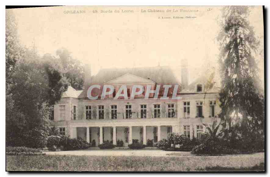 Orléans - 49, Bords du Loiret - Le Château de La Fontonne — J. Loune, Éditeur, Orléans