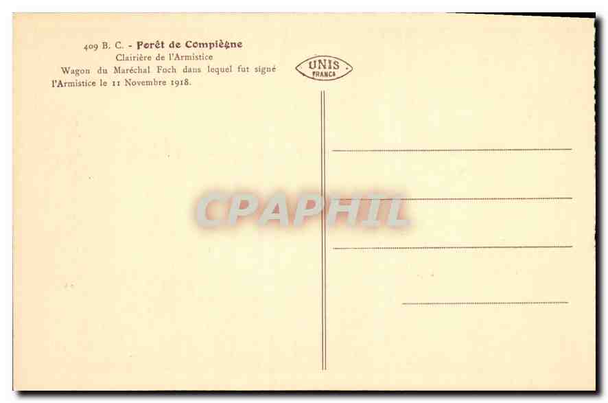 CPA Foret de Compiegne Clairiere de l'Armistice Wagon du Marechal Foch dans lequel fut signe l'Armit — Verso