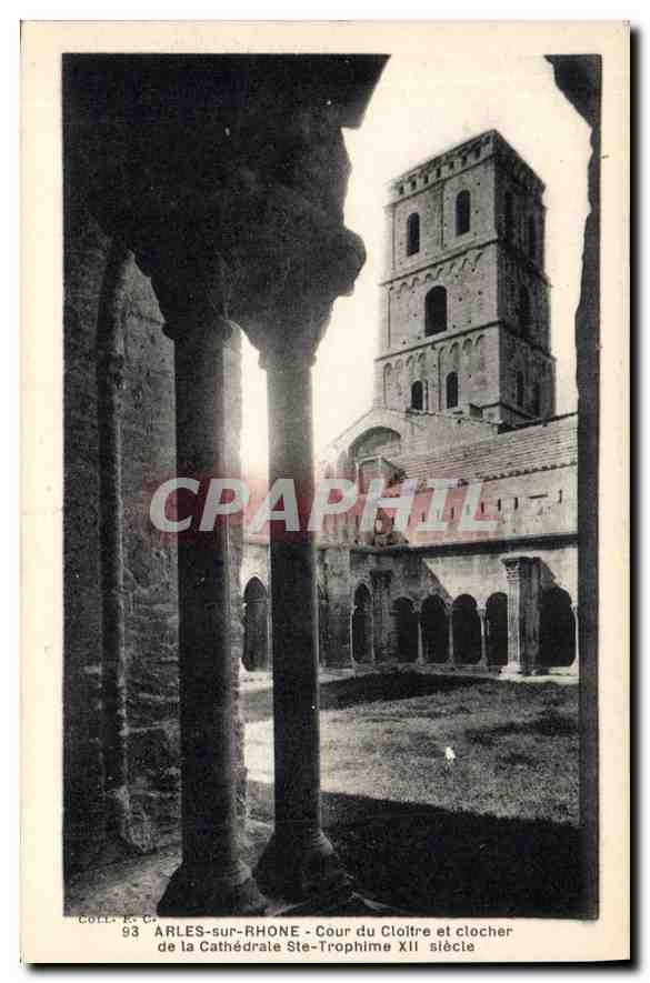 Arles-sur-Rhône - Cour du Cloître et clocher de la Cathédrale Ste-Trophime XIIe siècle — Éditeur C. Coll. n° 93