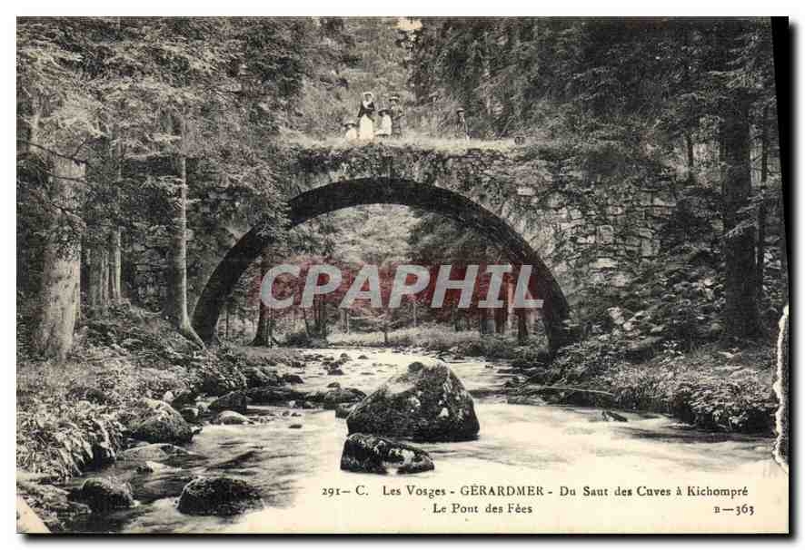 CPA Les Vosges Gerardmer Du Saut des Cuves a Kichompre Le Pont des Fees 
