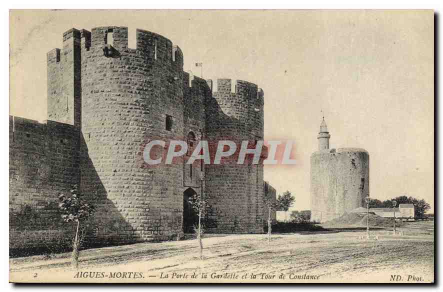 Aigues-Mortes — La Porte de la Gardelle et la Tour de Constance — ND. Phot.