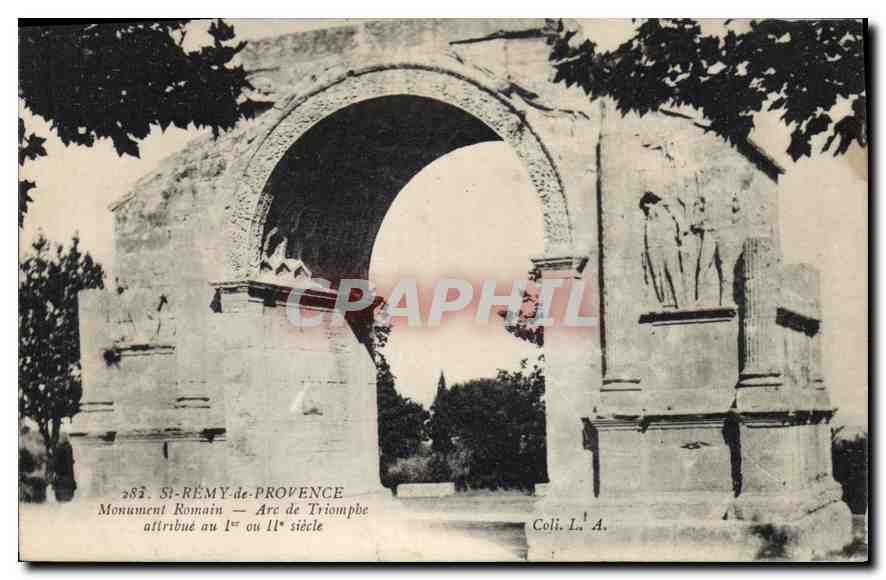 St-Rémy-de-Provence — Arc de Triomphe attribué au 1er ou 11e siècle — Coli. L. A.
