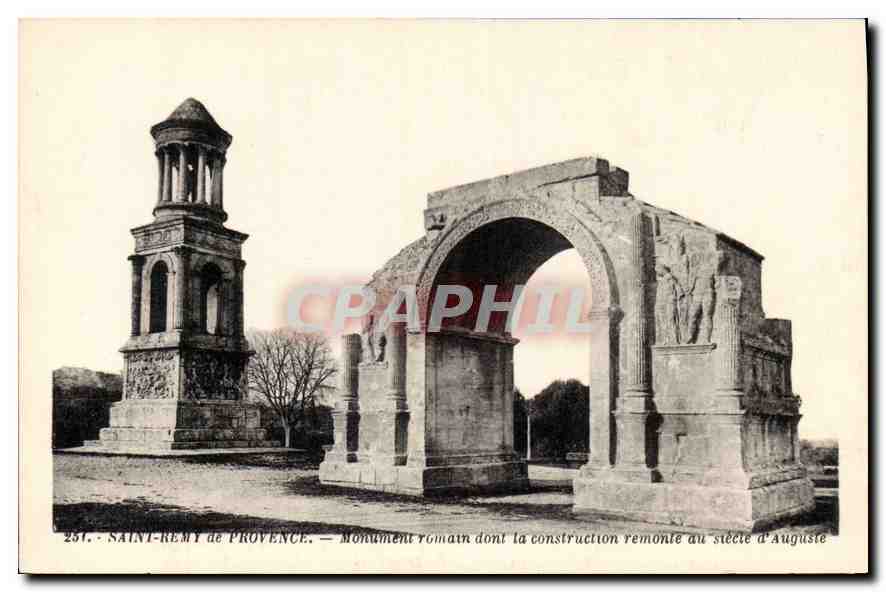 Saint-Rémy de Provence — Monument romain dont la construction remonte au siècle d'Auguste — CPAPHIL n°251