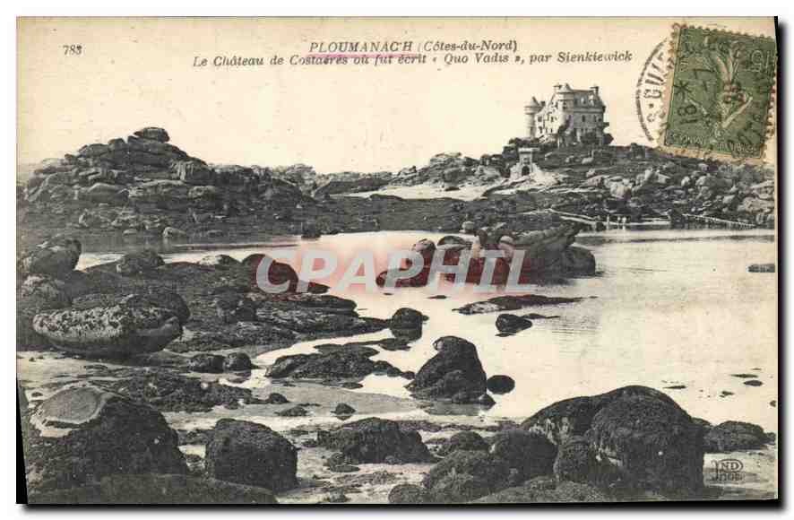 PLOUMANACH (Côtes-du-Nord) — Le Château de Costaudres où fut écrit « Quo Vadis », par Sienkiewick
