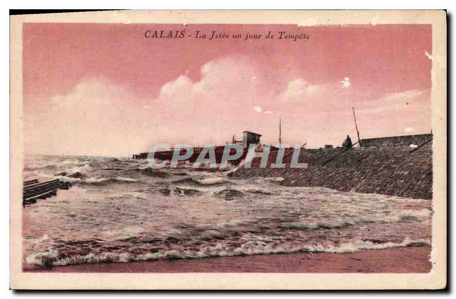 CPA Calais Le Jetee un jour de Tempete 