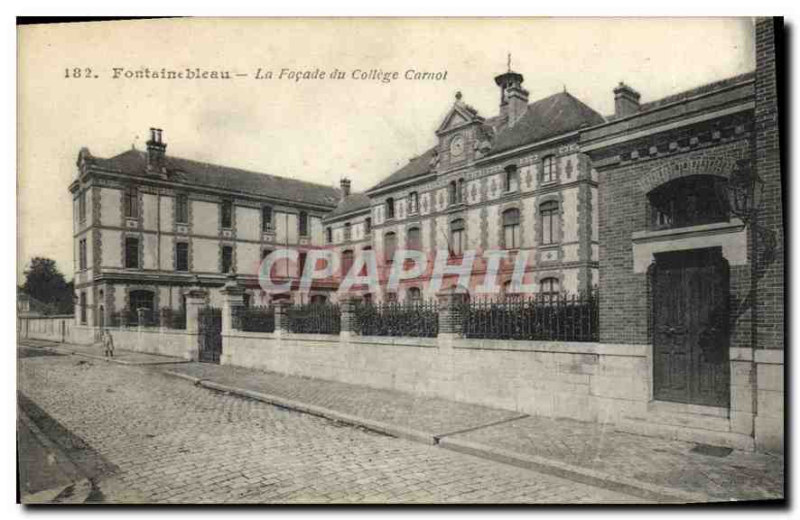 Fontainebleau — La Façade du Collège Carnot — CPA n°182