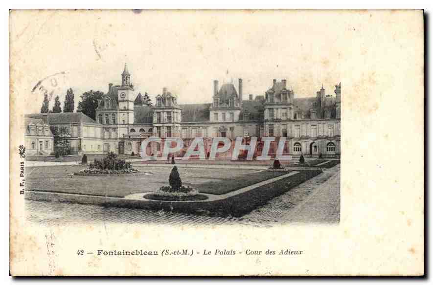 Fontainebleau (S.-et-M.) - Il Palazzo - Cortile degli Addii — B.F. PARIS, n°42