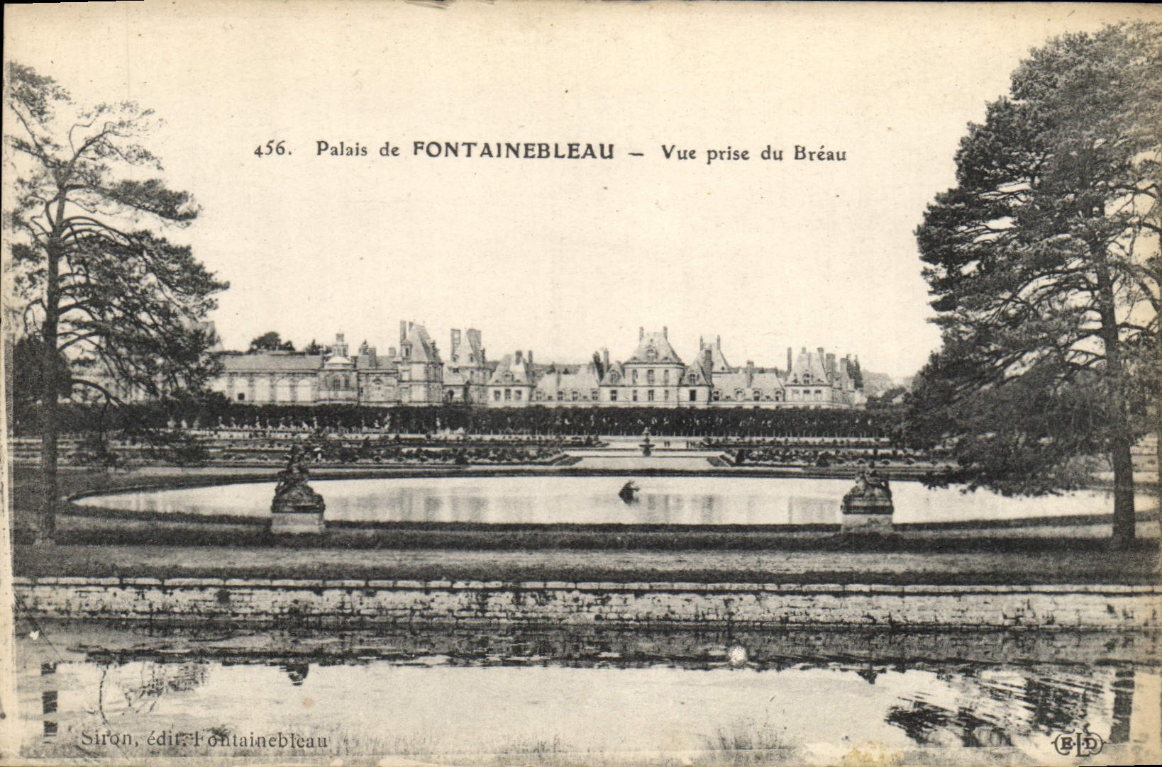 Palacio de FONTAINEBLEAU — Vista tomada desde el Bréau — Siron, edit. Fontainebleau, n° 456