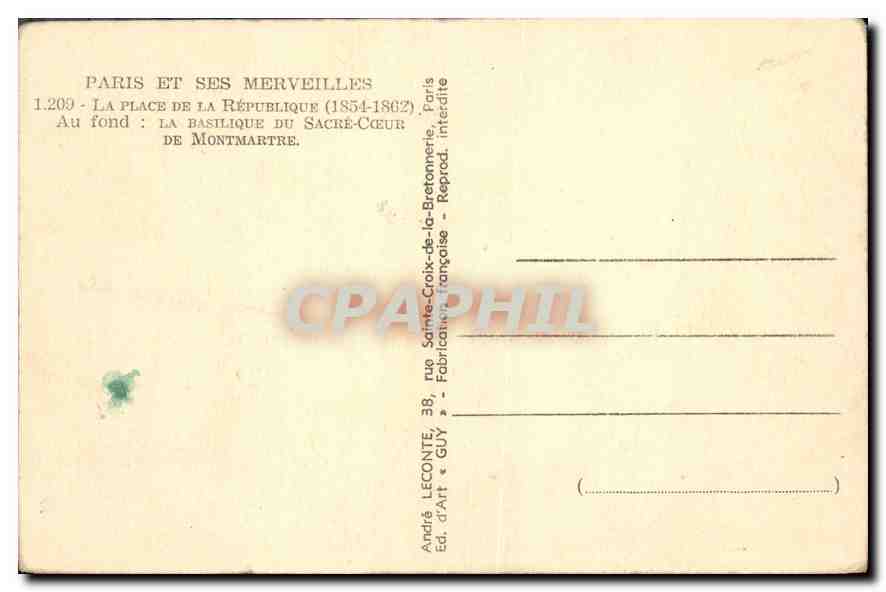 CPA Paris et ses Merveilles La Place de la Republique 1854 1862 Au fond La Basilique du Sacre Coeur  — Rückseite