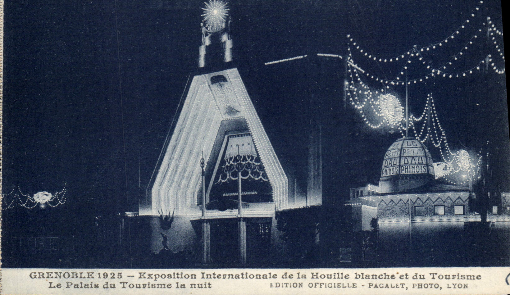 Grenoble 1925 — Internationale Ausstellung der Weißen Kohle und des Tourismus — Das Tourismus-Palast in der Nacht — Offizielle Ausgabe, Pagalet, Photo, Lyon