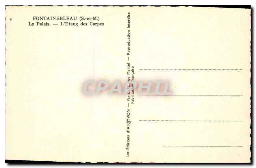 Fontainebleau (S.-et-M.) — Le Palais — L'Étang des Carpes — Éditions d'Art YVON — Verso