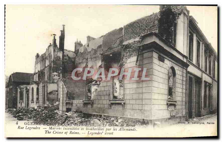 CPA Guerre Europeenne 1914 1915 Le Crime de Reims Rue Legendre Maisons incendies et bombardees par l