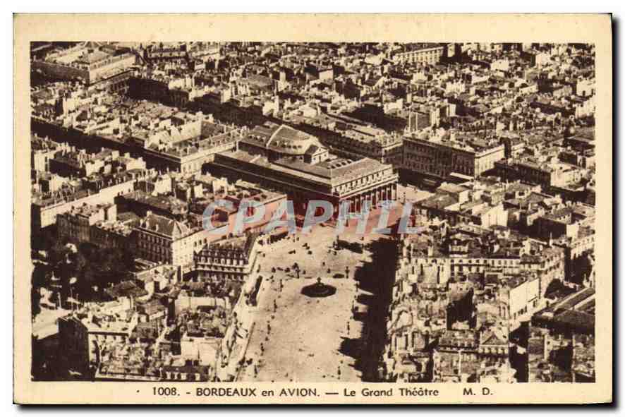 Bordeaux per Flugzeug — Das Grand Théâtre — M. D. — n° 1008