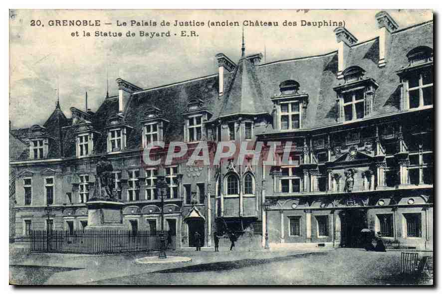 Grenoble — Le Palais de Justice (ancien Château des Dauphins) et la Statue de Bayard — E.R.