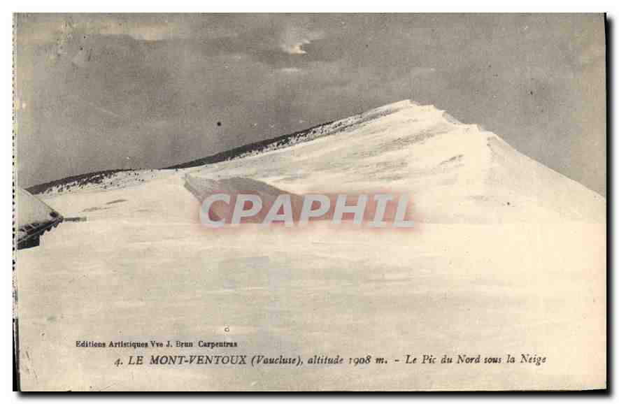 Le Mont-Ventoux (Vaucluse), altitude 1908 m. — Le Pic du Nord sous la Neige — Éditions Artistiques Vve J. Brun, Carpentras
