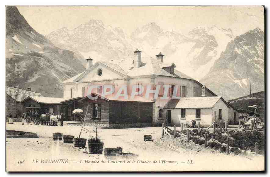 CPA Le Dauphine l'Hospice du Lautaret et le Glacier de l'Homme