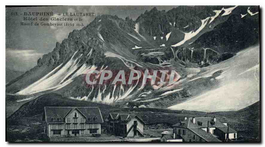 Dauphiné - Le LauTaret — Hôtel des Glaciers et le Massif de Gombeynot (3107 m.) — éditeur non visible