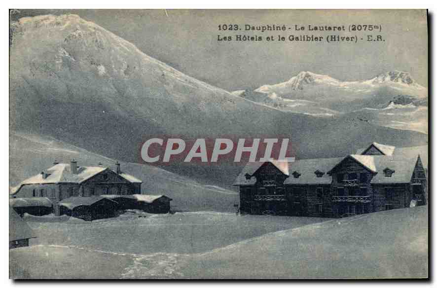 CPA Dauphine Le Lautaret (2075 m) les Hotels et le Galibier (Hiver)