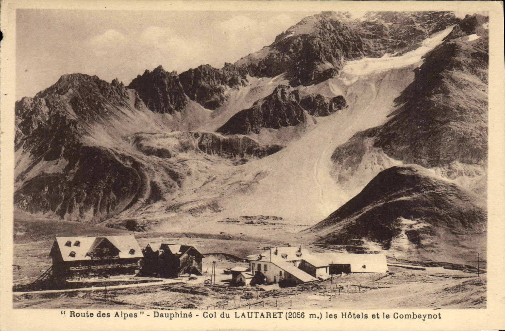 Col du Lautaret (2056 m.) — Dauphiné — les Hôtels et le Combeynot — "Route des Alpes"