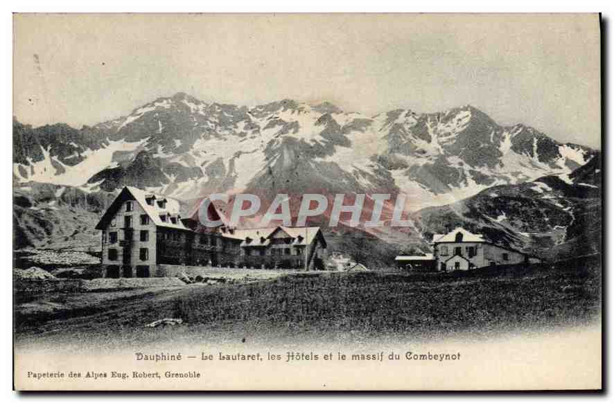 Dauphiné — Le Lautaret, les hôtels et le massif du Combeynot — Papeterie des Alpes Eug. Robert, Grenoble