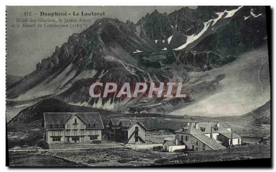 Dauphiné - Le Lautaret — Hôtel des Glaciers, le Jardin Alpin et le Massif de Combeynot (3163 m) — n° 612