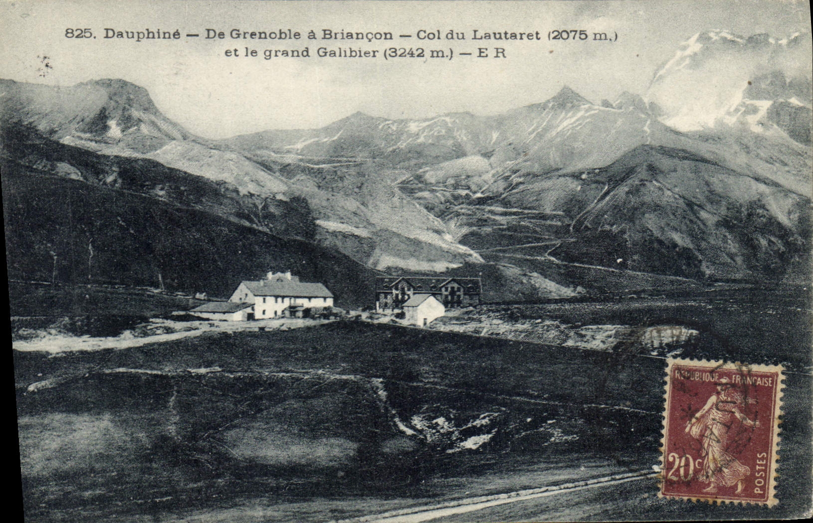 Dauphiné — De Grenoble à Briançon — Col du Lautaret (2075 m.) et le grand Galibier (3242 m.) — E R