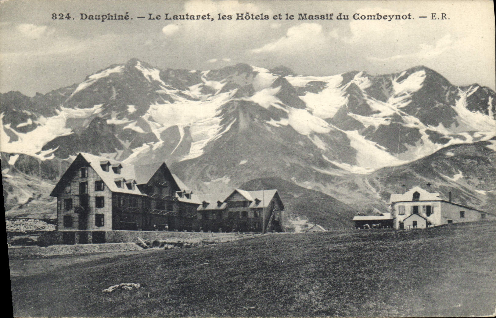 Dauphiné — Le Lautaret, les Hôtels et le Massif du Combeynot — E.R. n°824