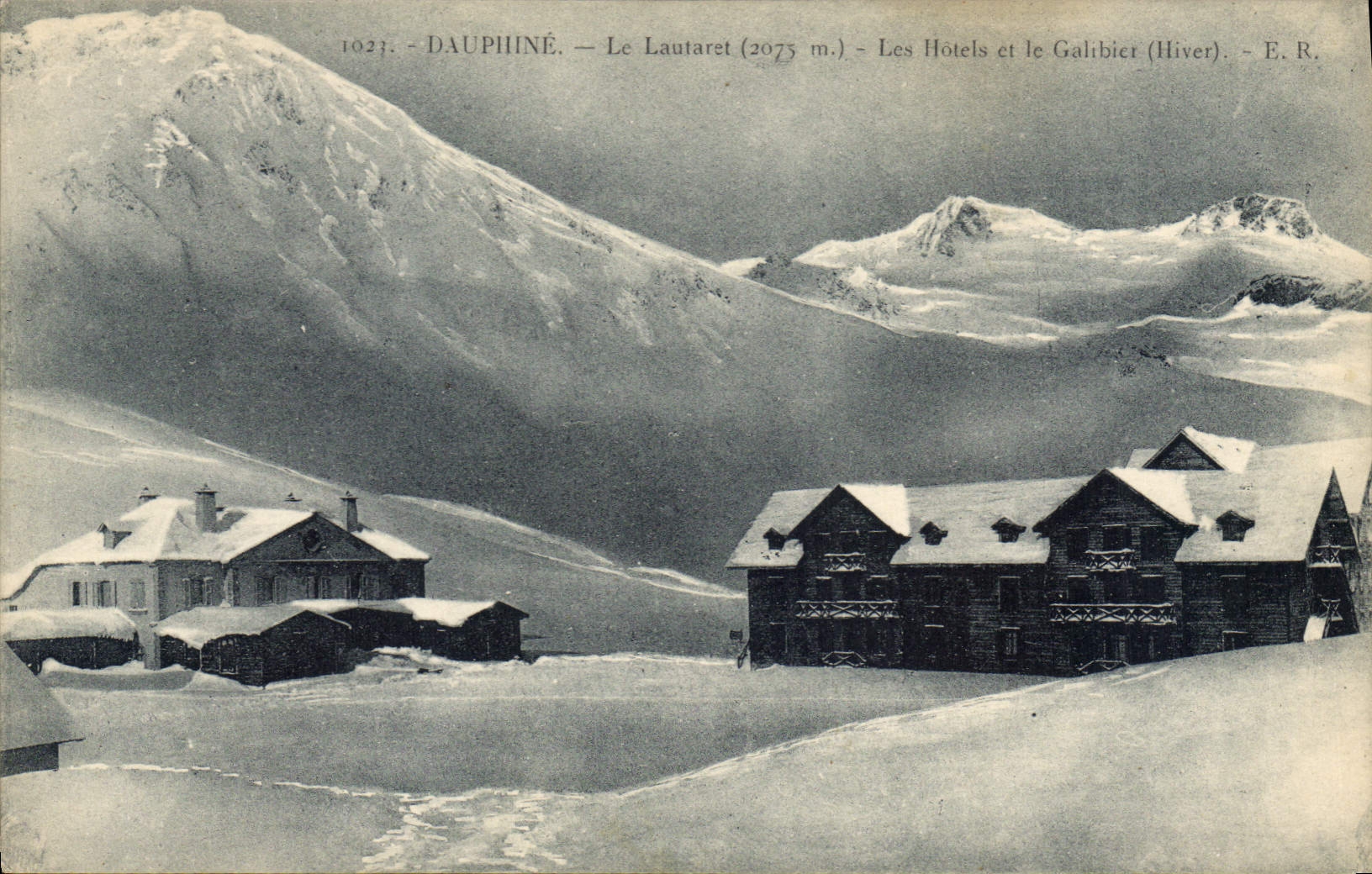 Dauphiné — Le Lautaret (2075 m.) — Les Hôtels et le Galibier (Hiver) — E. R.