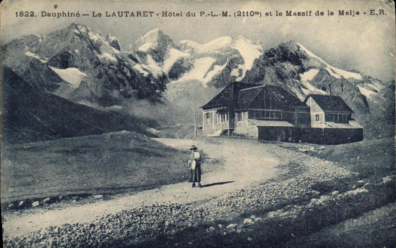 Le LAUTARET — Hôtel du P.-L.-M. (2110m) et le Massif de la Melje — E.R.