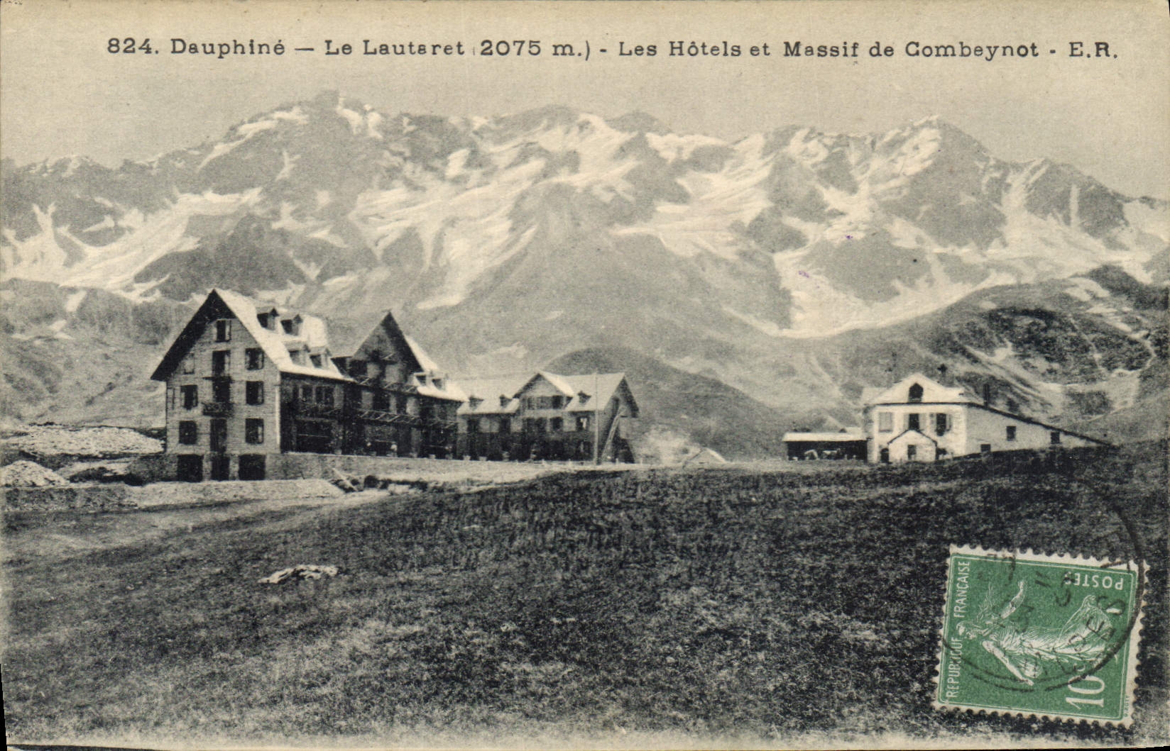 Le Lautaret (2075 m.) — Les Hôtels et Massif de Combeynot — E.R.