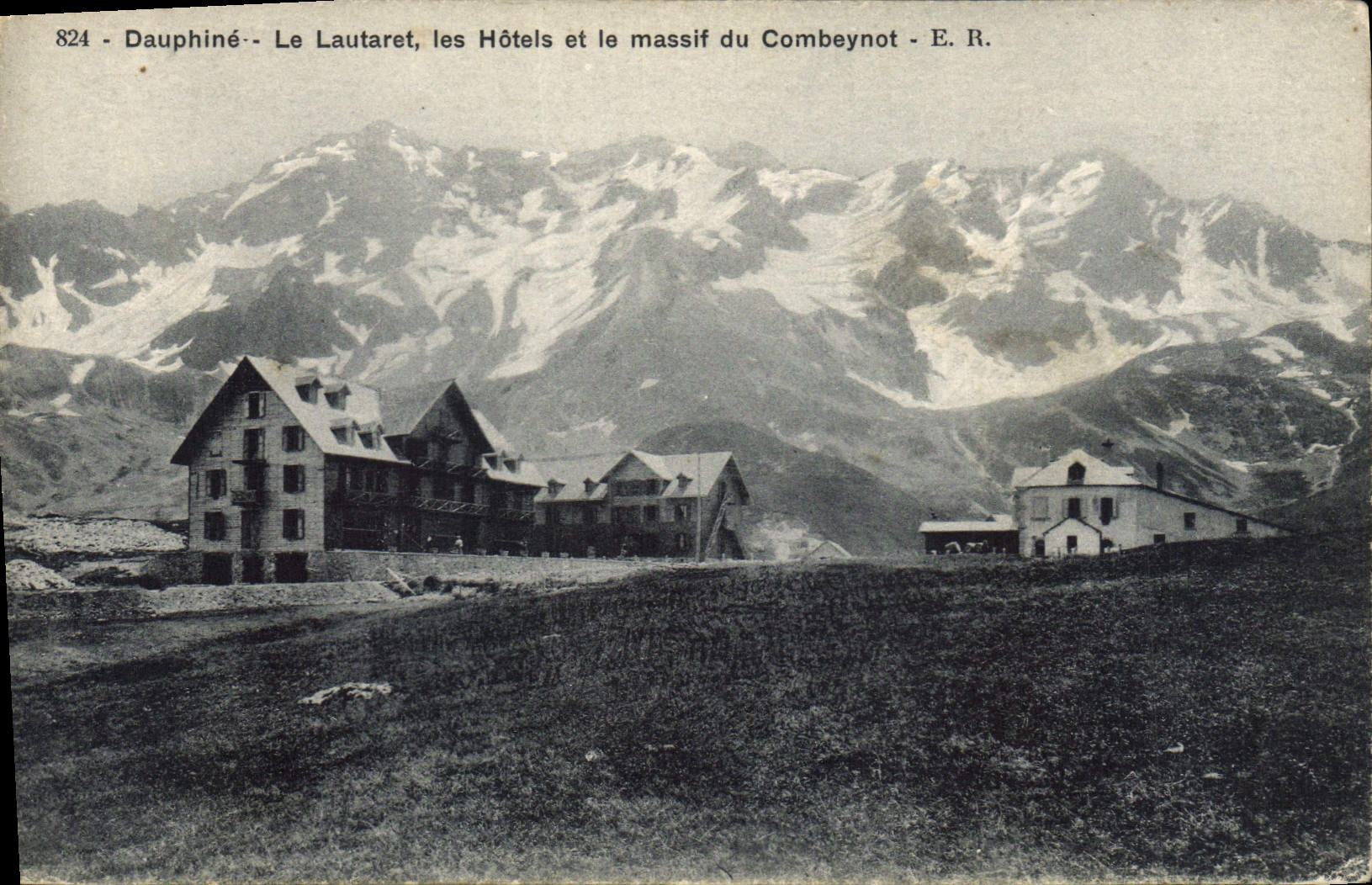 Le Lautaret, les Hôtels et le massif du Combeynot — Dauphiné — E. R. n°824