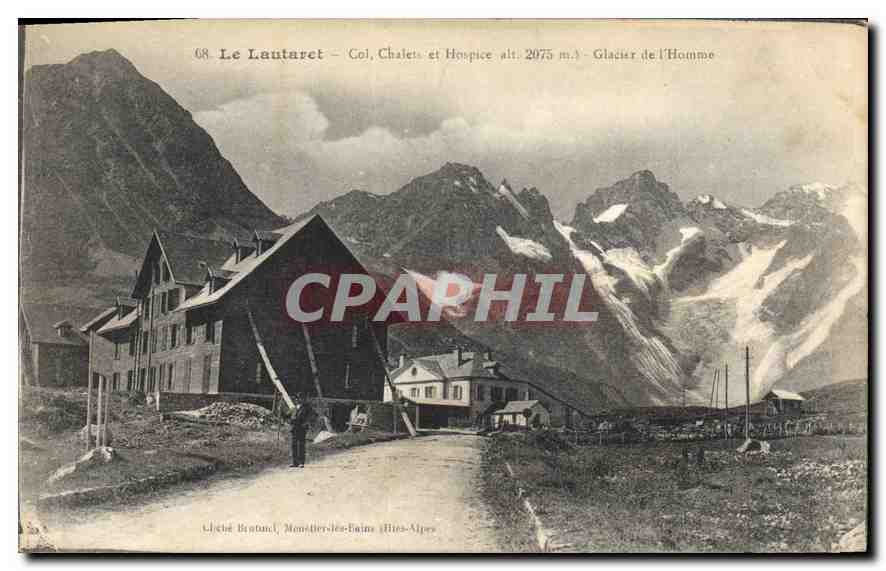 Le Lautaret — Col Chalets et Hospice alt. 2075 m. — Glacier de l'Homme — Léché Bratoud, Monestier-les-Bains (Alpes)