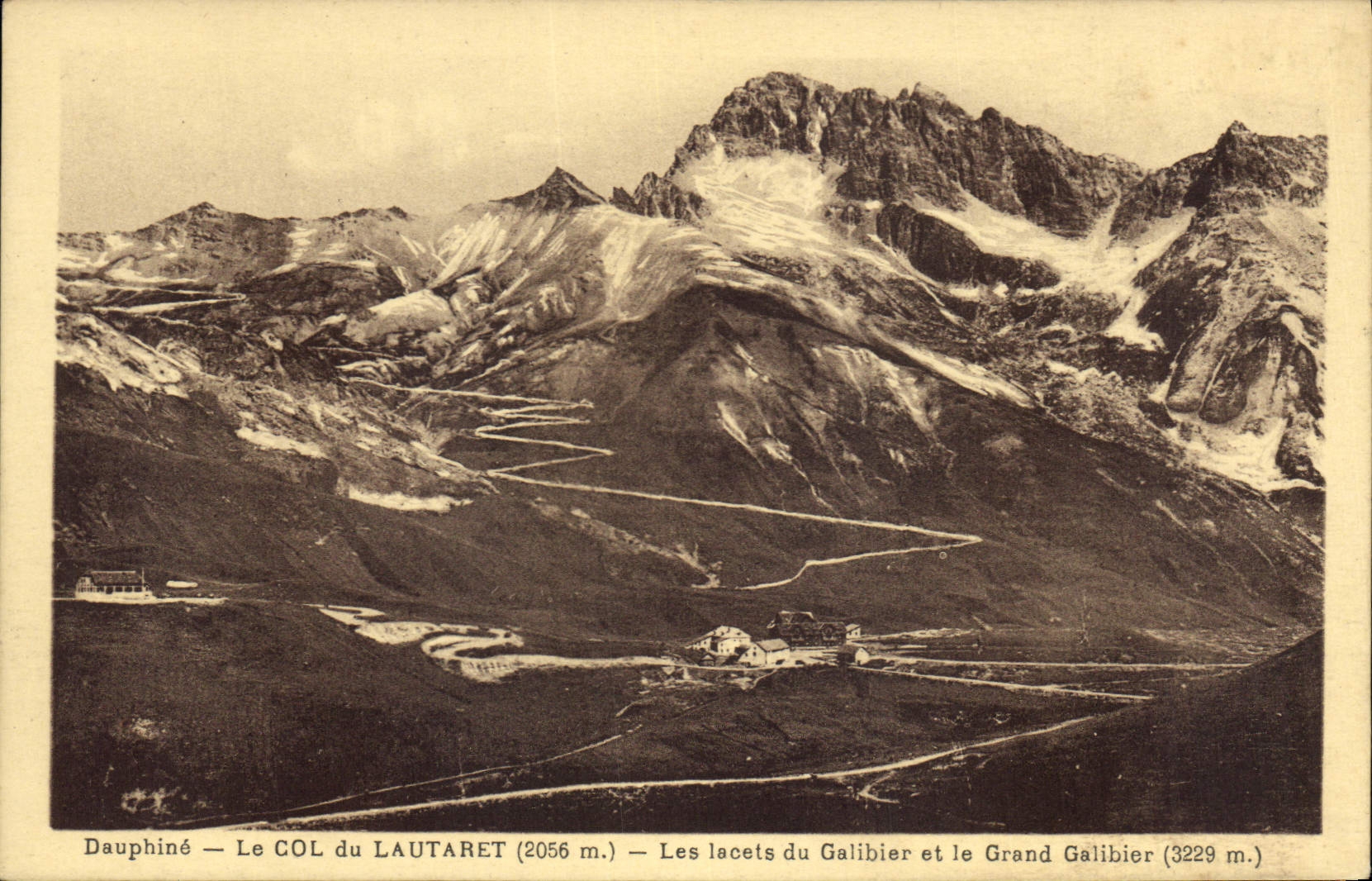 Dauphiné — Le COL du LAUTARET (2056 m.) — Les lacets du Galibier et le Grand Galibier (3229 m.)