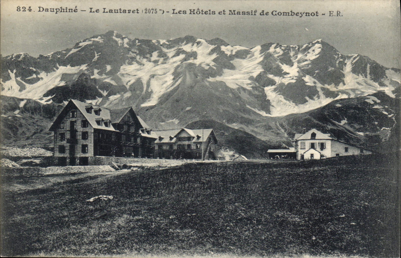 Dauphiné – Le Lautaret (2075 m) – Les Hôtels et Massif de Combeynot – E.R.