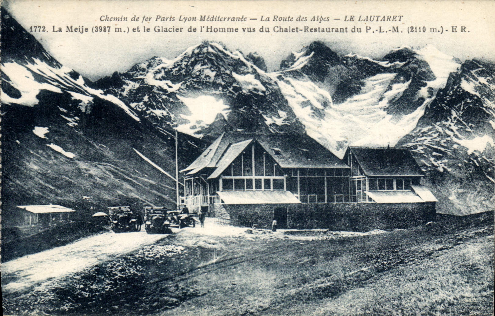 Vue du Chalet-Restaurant du P.-L.-M. à Le Lautaret — Chemin de fer Paris-Lyon-Méditerranée — La Route des Alpes
