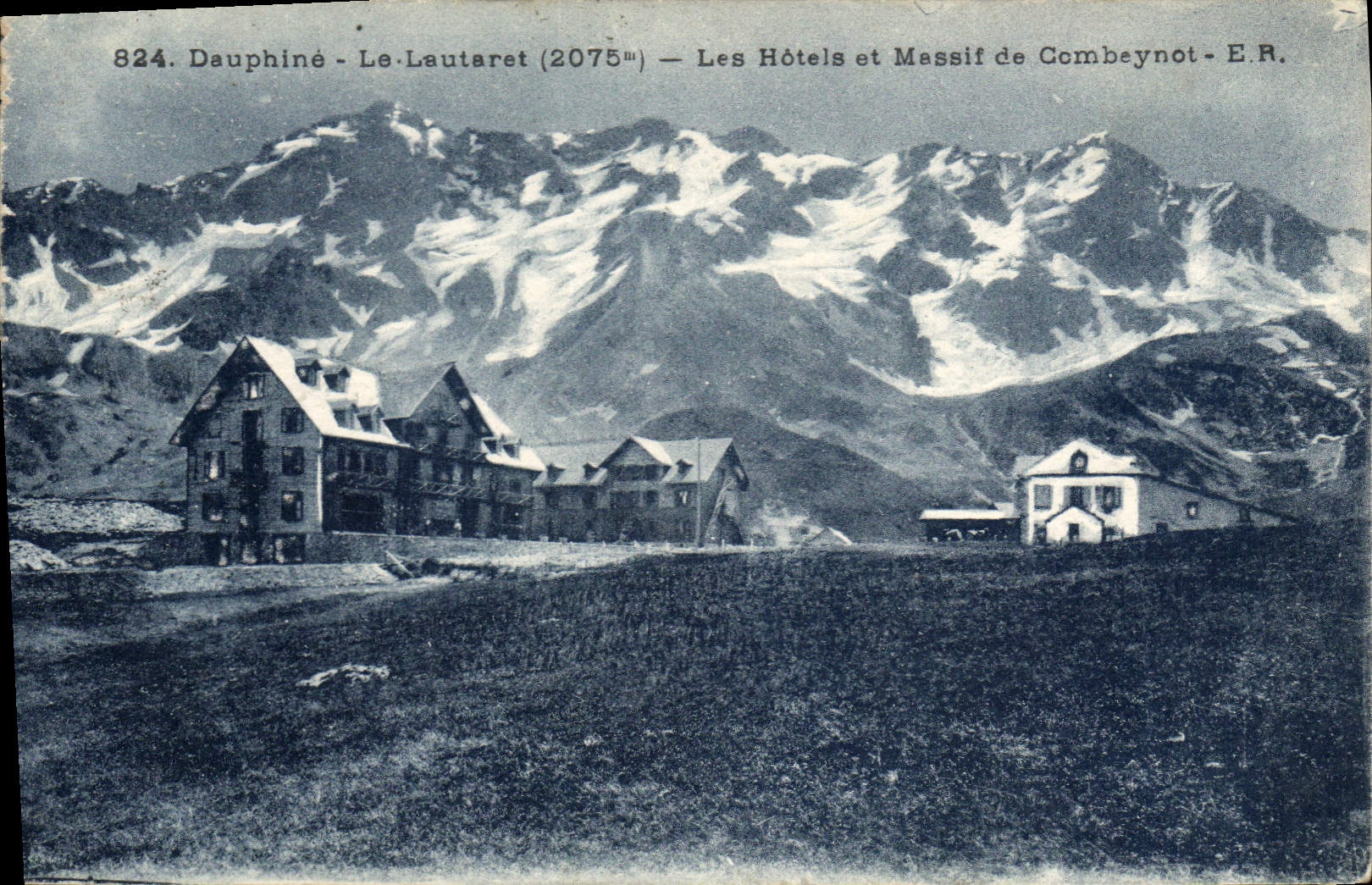 Dauphiné - Le Lautaret (2075m) — Les Hôtels et Massif de Combeynot - E.R.