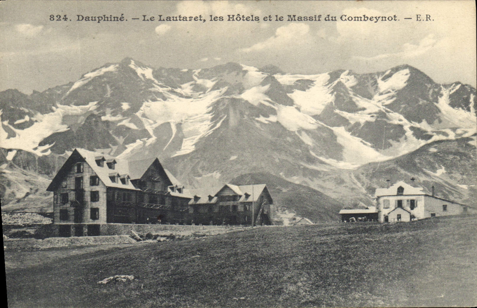 Le Lautaret, les Hôtels et le Massif du Combeynot — Dauphiné — E.R. — n°824