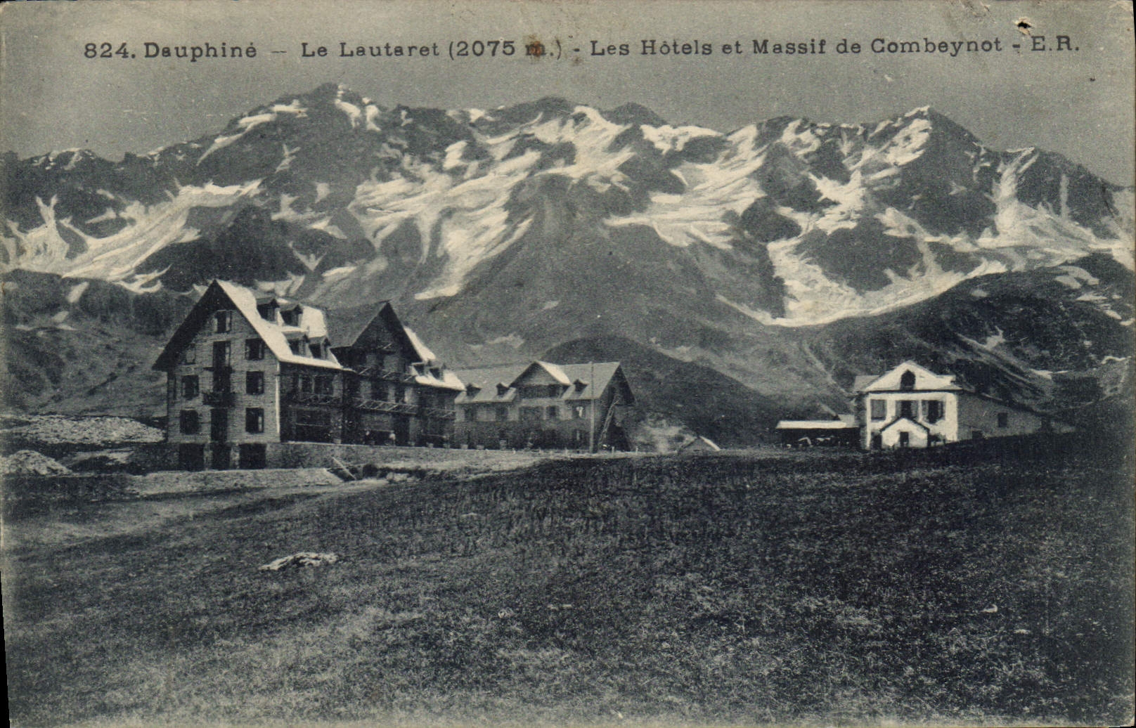 Le Lautaret (2075 m.) — Les Hôtels et Massif de Combeynot — E.R.