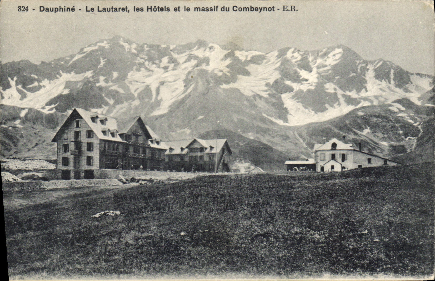Dauphiné - Le Lautaret, les Hôtels et le massif du Combeynot - E.R.