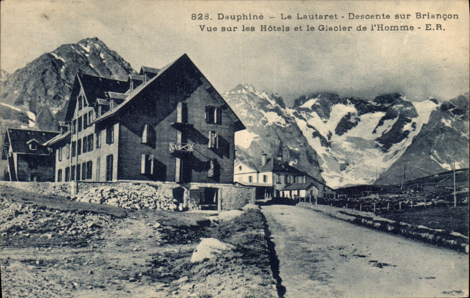 Dauphiné – Le Lautaret – Descente sur Briançon – Vue sur les Hôtels et le Glacier de l’Homme – E.R. – n°823