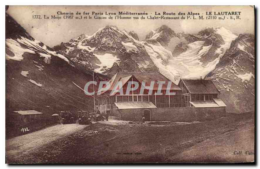 Le Lautaret — Vue du Chalet-Restaurant du P.L.M. et du Glacier de l'Homme vu de La Meije — Chemin de fer Paris Lyon Méditerranée