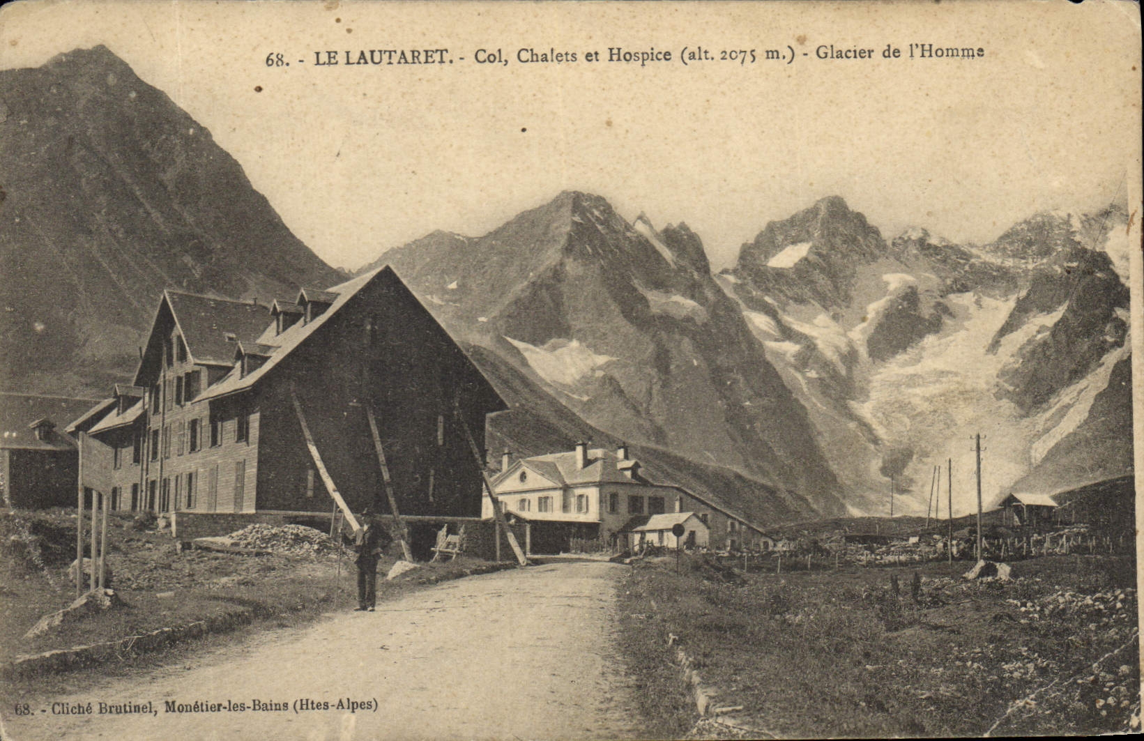 Le Lautaret - Col, Chalets et Hospice (alt. 2075 m.) - Glacier de l'Homme — Cliché Brutinel, Monétier-les-Bains (Htes-Alpes)